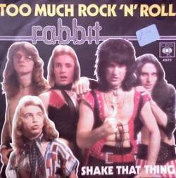 Rabbit : To Much Rock 'n' Roll - Shake That Thing